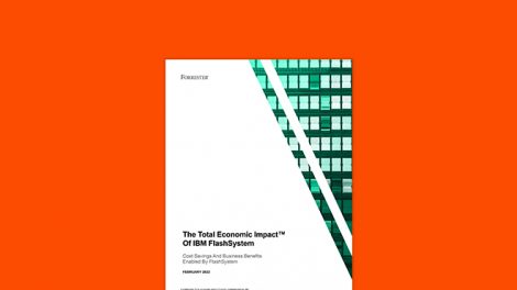 The Total Economic Impact of IBM FlashSystem